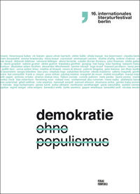 Demokratie ohne Populismus 16. internationales literaturfestival berlin