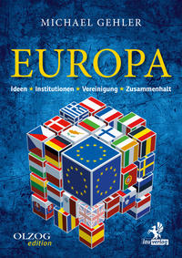 Europa Ideen, Institutionen, Vereinigung, Zusammenhalt